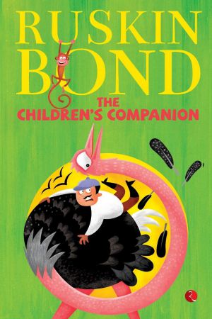 Ruskin Bond- The Children's Companion